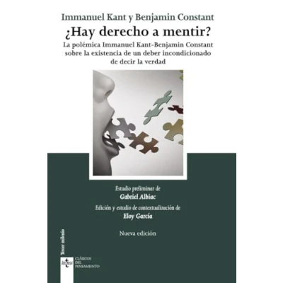 Imagen de ¿Hay derecho a mentir?: (La polémica Inmanuel Kant Benjamin Constant, sobre la existencia de un deber incondicionado decir verdad) (Clásicos Clásicos del Pensamiento)