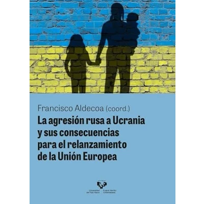 Imagen de la agresión rusa a Ucrania y sus consecuencias para el relanzamiento de Unión (Zabalduz)