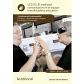 Imagen de el mediador comunicativo en equipo interdisciplinar educativo. SSCG0211 Mediación entre la persona sordociega y comunidad (SIN COLECCION)