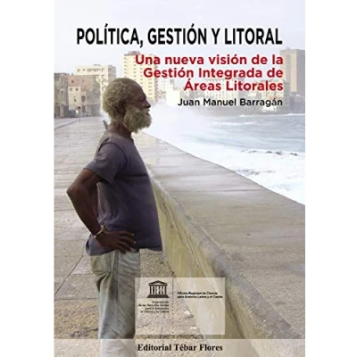 Imagen de Política, gestión y litoral: Una nueva visión de la integrada áreas litorales (SIN COLECCION)