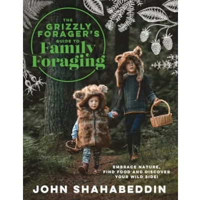 Imagen de The Grizzly Foragers Guide To Family Foraging