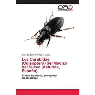 Imagen de Los Carabidae (Coleoptera) del Macizo Sueve (Asturias, España): Estudio faunístico, ecológico y biogeográfico