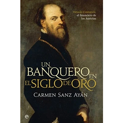 Imagen de Un Banquero En El Siglo De Oro (Historia)