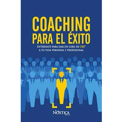 Imagen de Coaching para el éxito: Entrénate dar un giro de 180º a tu vida personal y profesional: 180 profesional