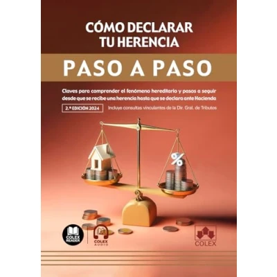 Imagen de Cómo declarar tu herencia. Paso a paso: Claves para comprender el fenómeno hereditario y pasos seguir desde que se recibe una herencia hasta declara ante Hacienda