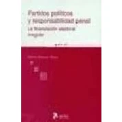 Imagen de Partidos Politicos Y Responsabilidad Penal: La Financiacion Elect Oral