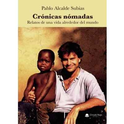 Imagen de Crónicas nómadas: Relatos de una vida alrededor del mundo (SIN COLECCION)