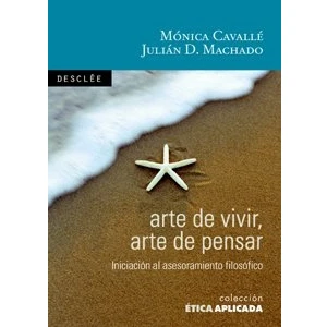 Imagen de arte de vivir, pensar: Introducción al asesoramiento filosófico: 11 (Ética aplicada)