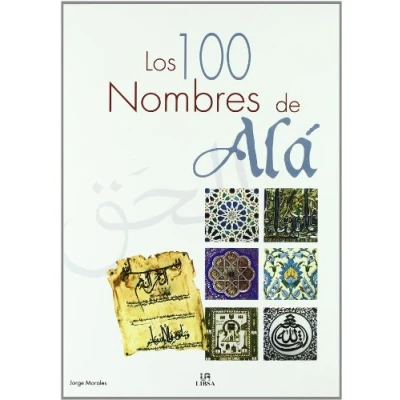 Imagen de Los 100 Nombres de Alá (Las Mil y Un...)