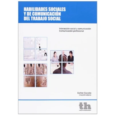 Imagen de HABILIDADES SOCIALES Y DE COMUNICACION TRABAJO SOCIAL (ESTUDIOS ECONOMIA SOCIOLOGIA)
