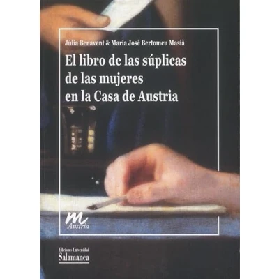 Imagen de El libro de las súplicas mujeres en la Casa Austria (Documentos inéditos Austria, 2)