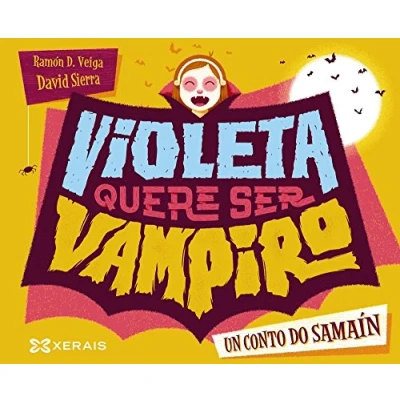 Imagen de Violeta quere ser vampiro: Un conto de Samaín (INFANTIL E XUVENIL PEQUENO MERLÍN Albums)