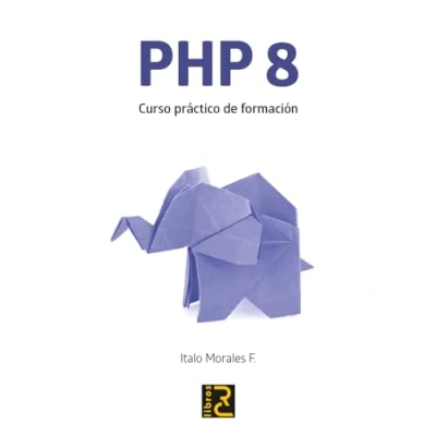 Imagen de PHP 8. Curso práctico De Formación