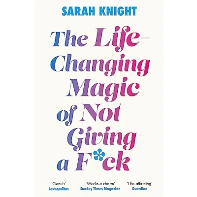Imagen de The Life changing Magic Of Not Giving A F**k (ebook)