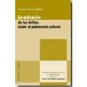 Imagen de La Aplicacion De Los Delitos Sobre El Patrimonio Cultural
