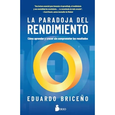 Imagen de La paradoja del rendimiento: Cómo aprender y crecer sin comprometer los resultados