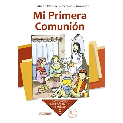 Imagen de Mi Primera Comunión. Curso 3º (Catequesis parroquial y familiar)