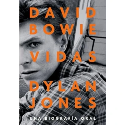 Imagen de David Bowie: Vidas: Una biografía oral: 34 (Es Pop Ensayo)