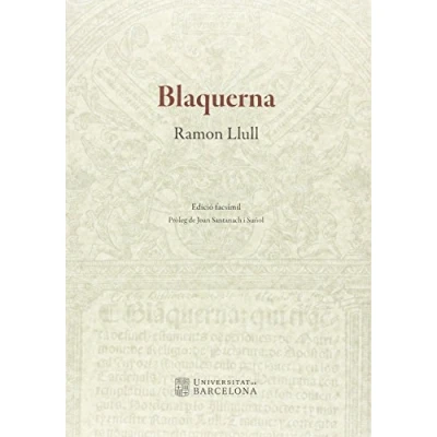 Imagen de Blanquerna. Edició facsímil (BIBLIOTECA UNIVERSITÀRIA)
