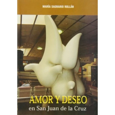 Imagen de Amor y deseo en san juan de la cruz