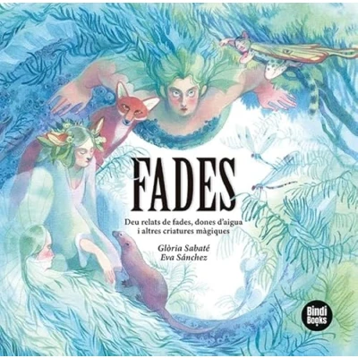 Imagen de Fades: Deu relats de fades, dones d&#039;aigua i altres criatures màgiques (Llibres recopilatori)