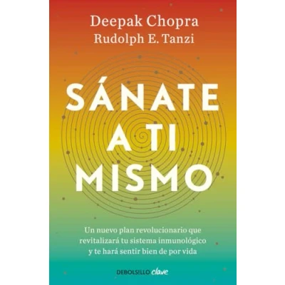 Imagen de Sánate a ti mismo: Un nuevo plan revolucionario que revitalizará tu sistema inmunológico y te hará sentir bien de por vida (Clave)