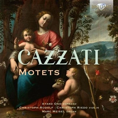 Imagen de Maurizio Cazzati : Motets. Ono, Rudolf, Riedo, Meisel.