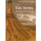 Imagen de Vias Verdes: 40 Rutas En Bici Y A Pie (euskal Herria El Bolsil Lo)