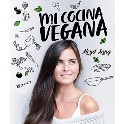 Imagen de Mi cocina vegana: Las Recetas de Lloyd Lang (COCINA VEGANA Y VEGETARIANA)