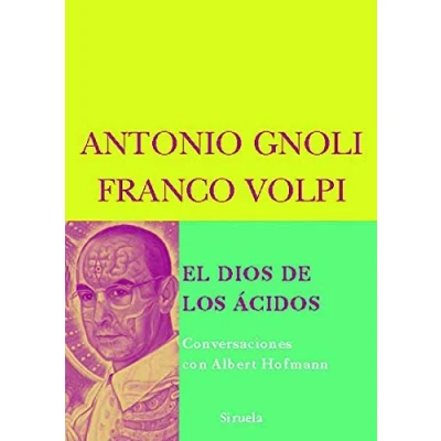 Imagen de El Dios de los ácidos: Conversaciones con Albert Hofmann: 41 (Biblioteca Ensayo / Serie menor)