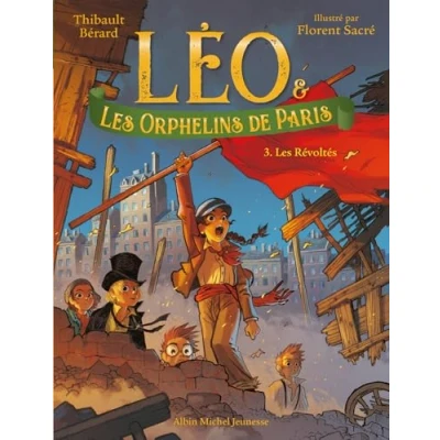 Imagen de Léo Et Les Orphelins De Paris Tome 3 Révoltés