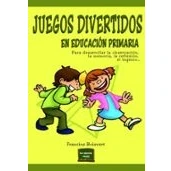 Imagen de Juegos Divertidos En Educacion Primaria: Para Desarrollar La Observaci