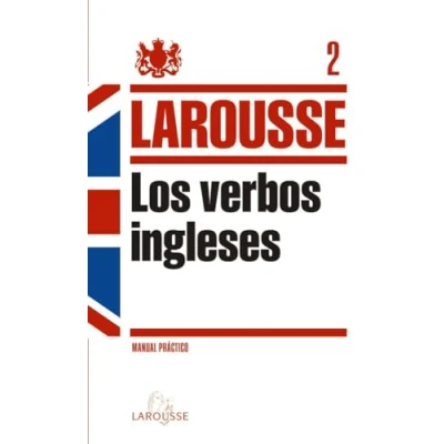 Imagen de Verbos ingleses: 2 (LAROUSSE Lengua Inglesa Manuales prácticos)