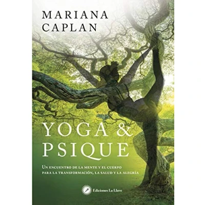 Imagen de yoga y psique. Un encuentro de la mente el cuerpo para transformación, salud alegría: Una integración psicología ... alegría (SIN COLECCION)