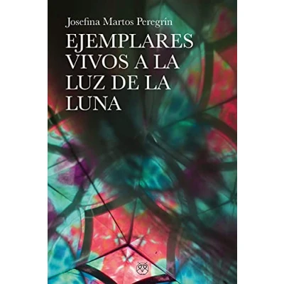 Imagen de Ejemplares vivos a la luz de luna (AMARANTE NARRATIVA)