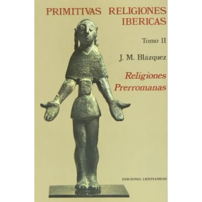Imagen de primitivas Religiones Ibericas Tomo II (FENOM.E HISTORIA DE LAS RELIGIONES)