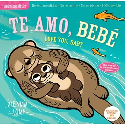 Imagen de Indestructibles: Te amo, bebé / Love You, Baby: Chew Proof · Rip Nontoxic 100% Washable (Book for Babies, Newborn Books, Safe to Chew)