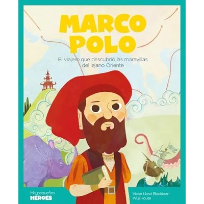 Imagen de Marco Polo: El viajero que descubrió las maravillas del lejano Oriente: 2 (Mis pequeños héroes)