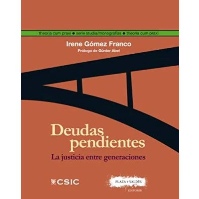 Imagen de Deudas Pendientes: La justicia entre generaciones (Theoria cum Praxi. Serie Studia)