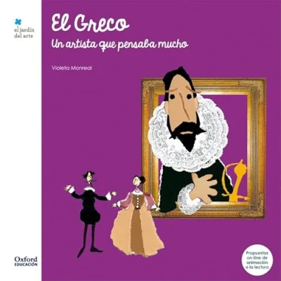 Imagen de El Greco. Un artista que pensaba mucho (El Jardín de Los Libros)