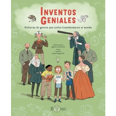 Imagen de Inventos Geniales: Historias de genios que juntos transformaron el mundo (ECCOMICS)