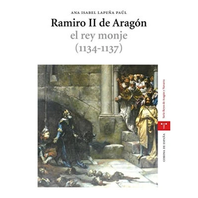 Imagen de Ramiro II de Aragón, el rey monje (1134 1137) (Estudios Históricos La Olmeda)
