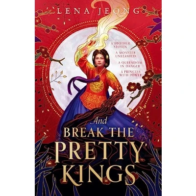 Imagen de And Break the Pretty Kings Sacr Lena Jeong (autor)