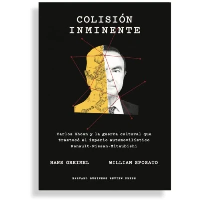 Imagen de Colisión Inminente: Carlos Ghosn y la guerra cultural que trastocó el imperio automovilístico Renault Nissan Mitsubishi (SIN COLECCION)