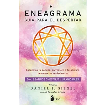 Imagen de El Eneagrama. Guía Para Despertar: Encuentra tu camino, enfréntate a sombra, descubre verdadero yo (SIN COLECCION)