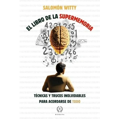 Imagen de EL LIBRO DE LA SUPERMEMORIA: TÉCNICAS Y TRUCOS INOLVIDABLES PARA ACORDARSE TODO