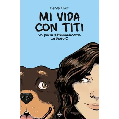 Imagen de Mi vida con Titi: Un perro potencialmente cariñoso