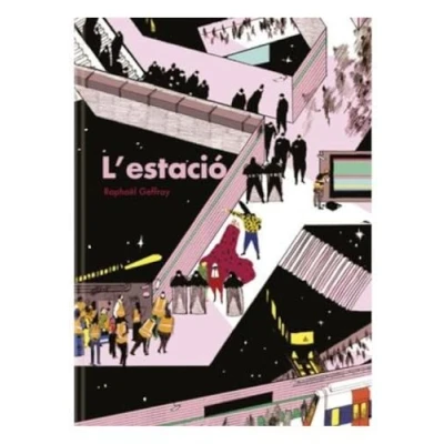 Imagen de L&#039;&#039;estació Raphael Geffray (autor), Ignacio Legarre Blasco (traducción)