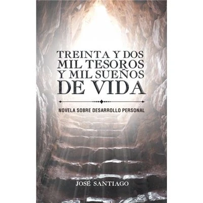 Imagen de Treinta y dos mil tesoros sueños de vida: Novela sobre desarrollo personal