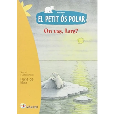 Imagen de Petit ós polar: On vas, Lars?, El (Nandibú)